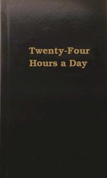 Twenty-Four Hours a Day by Anonymous