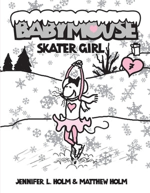 Babymouse #7: Skater Girl by Holm, Jennifer L.