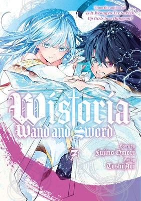 Wistoria: Wand and Sword 7 by Omori, Fujino