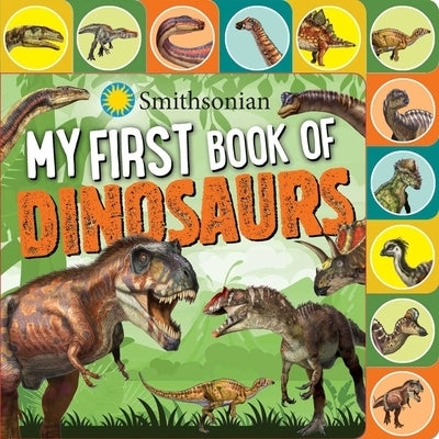 Smithsonian: My First Book of Dinosaurs by Baranowski, Grace