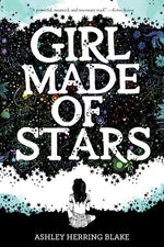 Girl Made of Stars by Blake, Ashley Herring