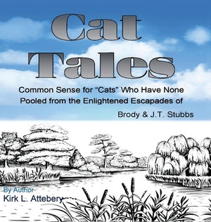 Cat Tales by Attebery, Kirk L.