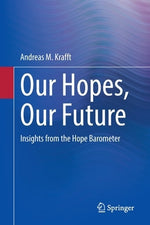 Our Hopes, Our Future: Insights from the Hope Barometer by Krafft, Andreas M.