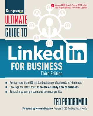 Ultimate Guide to Linkedin for Business: Access More Than 500 Million People in 10 Minutes by Prodromou, Ted