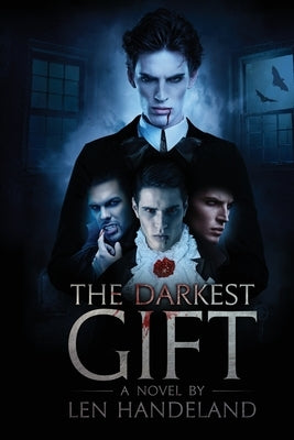 The Darkest Gift _ Revised edition by Handeland, Len