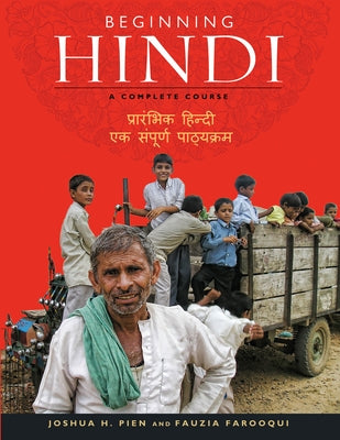 Beginning Hindi: A Complete Course by Pien, Joshua H.