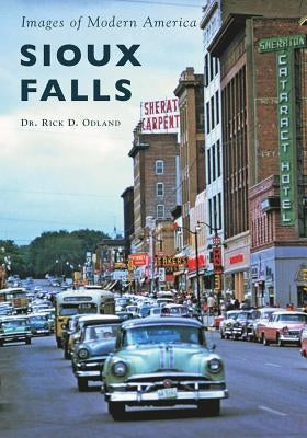 Sioux Falls by Odland, Rick D.