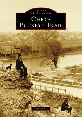 Ohio's Buckeye Trail by Fox, Norman