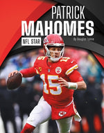 Patrick Mahomes: NFL Star by Lynne, Douglas