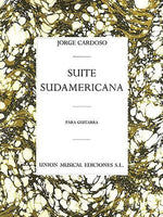 Suite Sudamericana: For Guitar by Cardoso, Jorge