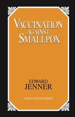 Vaccination Against Smallpox by Jenner, Edward