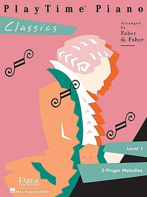 Playtime Piano Classics - Level 1 by Faber, Nancy