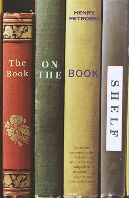 The Book on the Bookshelf by Petroski, Henry