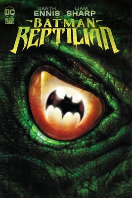 Batman: Reptilian by Ennis, Garth