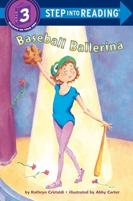 Baseball Ballerina by Cristaldi, Kathryn