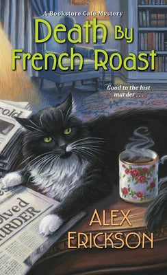 Death by French Roast by Erickson, Alex