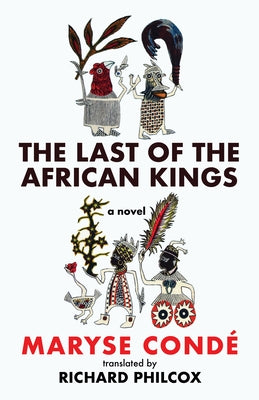 Last of the African Kings by Cond?, Maryse