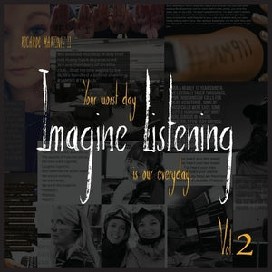 Imagine Listening Vol. II: Your Worst Day is our Everyday by Martinez, Ricardo, II