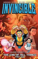 Invincible Volume 25: The End of All Things Part 2 by Kirkman, Robert