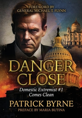 Danger Close: Domestic Extremist #1 Comes Clean by Byrne, Patrick