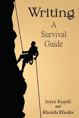 Writing: A Survival Guide by Kupsh, Joyce