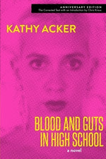 Blood and Guts in High School by Acker, Kathy