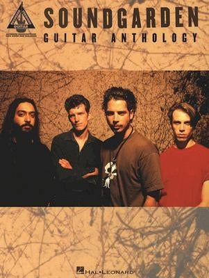 Soundgarden: Guitar Anthology by Soundgarden