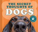 The Secret Thoughts of Dogs by Rose, Cj