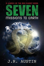 Seven Missions to Earth by Austin, J. R.