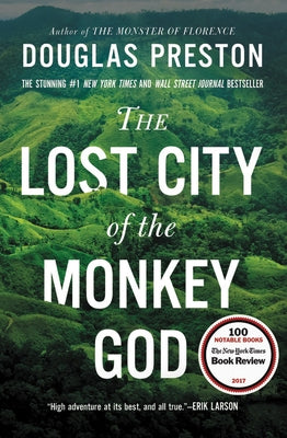 The Lost City of the Monkey God: A True Story by Preston, Douglas