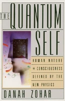 The Quantum Self by Zohar, Danah