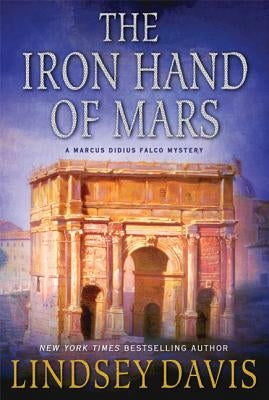 The Iron Hand of Mars by Davis, Lindsey