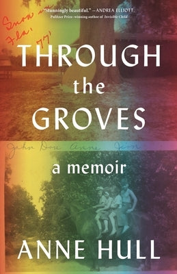 Through the Groves: A Memoir by Hull, Anne
