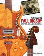 The Story of Paul Bigsby: Father of the Modern Electric Solidbody Guitar [With CD (Audio)] by Babiuk, Andy