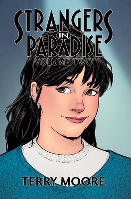 Strangers in Paradise Volume Two by Moore, Terry