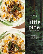 The Little Pine Cookbook: Modern Plant-Based Comfort by Moby