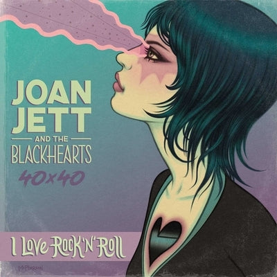 Joan Jett & the Blackhearts 40x40: Bad Reputation / I Love Rock-N-Roll: Bad Reputation / I Love Rock-N-Roll by Stone, Jazzlyn