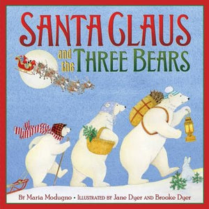 Santa Claus and the Three Bears: A Christmas Holiday Book for Kids by Modugno, Maria