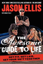 The Awesome Guide to Life by Ellis, Jason