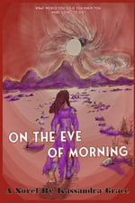 On The Eve Of Morning by Grace, Kassandra