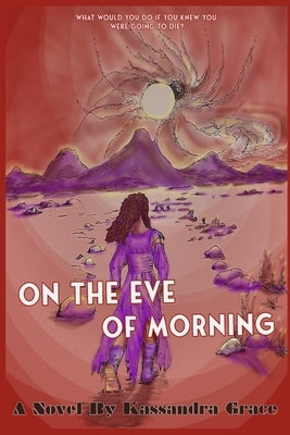 On The Eve Of Morning by Grace, Kassandra