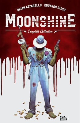 Moonshine: The Complete Collection by Azzarello, Brian