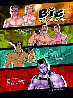 Big Loads, Volume 3: The Class Comic Stash! by Fillion, Patrick