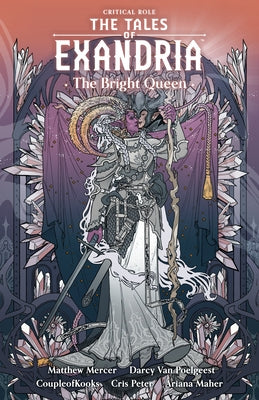 Critical Role: The Tales of Exandria--The Bright Queen by Mercer, Matthew