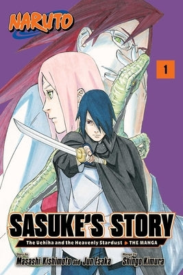 Naruto: Sasuke's Story--The Uchiha and the Heavenly Stardust: The Manga, Vol. 1 by Kishimoto, Masashi