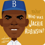 Who Was Jackie Robinson?: A Who Was? Board Book by Kaiser, Lisbeth