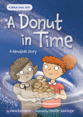 A Donut in Time: A Hanukkah Story by Rubinstein, Elana