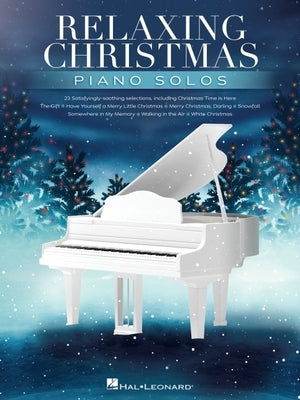 Relaxing Christmas Piano Solos by Hal Leonard Publishing Corporation