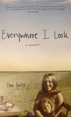 Everywhere I Look by Gritz, Ona