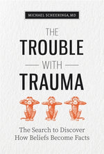 The Trouble with Trauma by Scheeringa, Michael